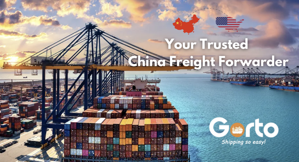 GortoFreight is your trusted China Freight Forwarder