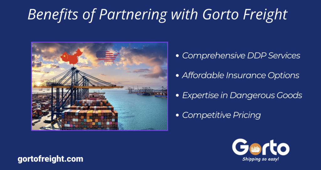 Graphic showing Benefits ofPartnering with Gorto Freight: Comprehensive DDp Services, Affordable Insurance Options, Expertise in Dangerous Goods, Competitive Pricing






