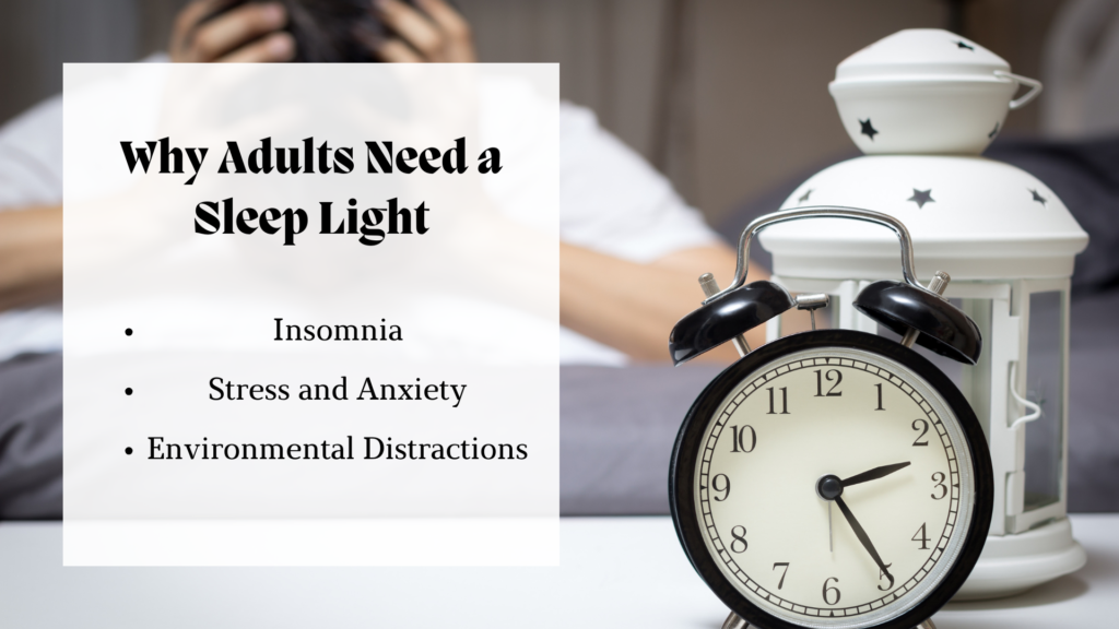 Image shows "Why Adults Need a Sleep Light: Insomnia, Stress and Anxiety, Environmental Distractions".